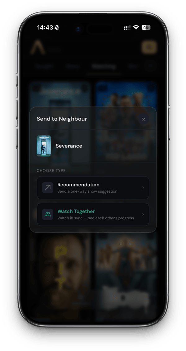 Send to Neighbour sheet with Recommendation and Watch Together options